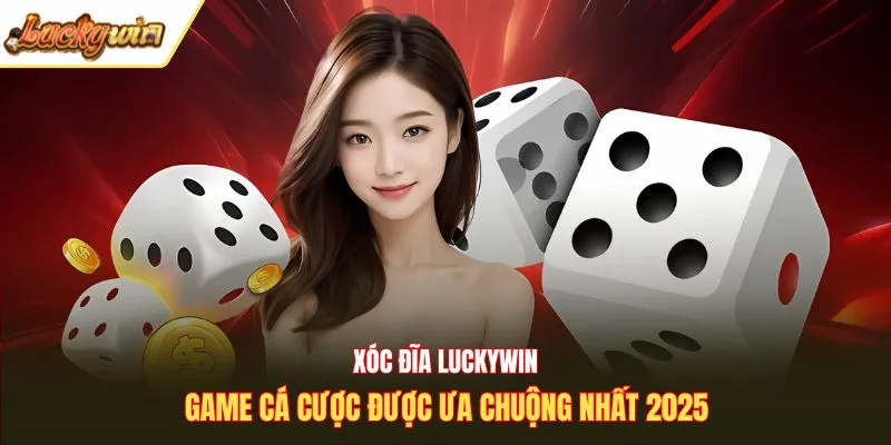 xóc đĩa Luckywin